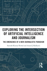 Enlarge image Cover: Exploring the Intersection of Artificial Intelligence and Journalism - Taylor & Francis