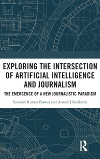 Enlarge image Cover: Exploring the Intersection of Artificial Intelligence and Journalism - Routledge India