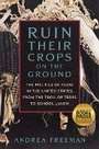 Cover: Ruin Their Crops on the Ground - St Martin's Press
