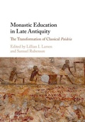 Cover: Monastic Education in Late Antiquity - Cambridge University Press