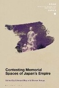 Cover: Contesting Memorial Spaces of Japan's Empire - Bloomsbury Academic