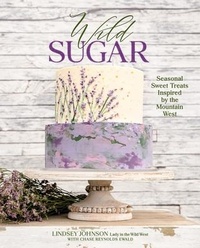 Abbildung von: Wild Sugar - Gibbs M. Smith Inc