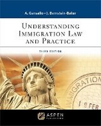 Enlarge image Cover: Understanding Immigration Law and Practice - Aspen Publishing