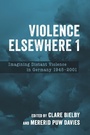 Cover: Violence Elsewhere 1 - Camden House Inc