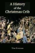 Cover: A History of the Christmas Crib - Tim Everson