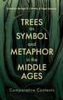 Cover: Trees as Symbol and Metaphor in the Middle Ages - D.S. Brewer
