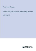 Cover: Tom Slade; Boy Scout of the Moving Pictures - Megali Verlag