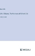Cover: Little Citizens; The Humours of School Life - Megali Verlag