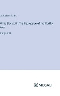 Cover: White Slaves; Or, The Oppression of the Worthy Poor - Megali Verlag