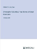 Cover: Christopher Columbus; True Stories of Great Americans - Megali Verlag