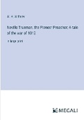 Cover: Neville Trueman, the Pioneer Preacher; A tale of the war of 1812 - Megali Verlag