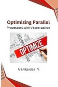 Cover: Optimizing Parallel Processors with Vectorization - Self Pulish