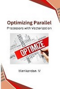 Enlarge image Cover: Optimizing Parallel Processors with Vectorization - Self Pulish