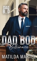 Cover: Dad Bod Billionaire - Matilda Martel