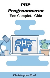 Abbildung von: PHP Programmeren - Christopher Ford