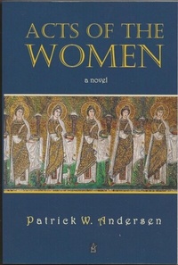 Abbildung von: Acts of the Women (Second Born Series, #2) - Patrick W. Andersen