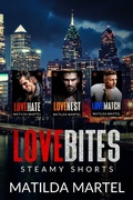 Cover: Love Bites Steamy Shorts - Matilda Martel