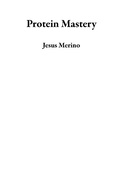 Cover: Protein Mastery - Jesus Merino