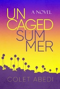 Cover: Uncaged Summer - Post Hill Press
