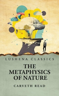 Enlarge image Cover: The Metaphysics of Nature - Lushena Books