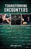 Cover: Transforming Encounters - Regnum Media Imprint of Center for Christian Studies