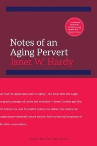 Enlarge image Cover: Notes of an Aging Pervert - Unbound Edition Press
