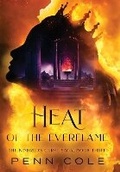 Cover: Heat of the Everflame - Penn Cole