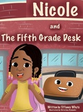 Cover: Nicole and the Fifth Grade Desk - De'avionblu Innovations, LLC