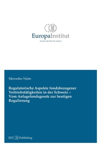 Abbildung von: Regulatorische Aspekte fondsbezogener Vertriebstätigkeiten in der Schweiz - Vom Anlagefondsgesetz zur heutigen Regulierung - buch & netz
