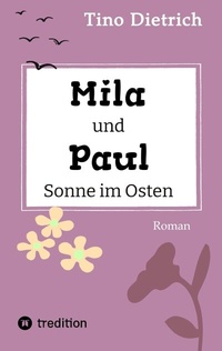 Abbildung von: Mila und Paul - Sonne im Osten - tredition