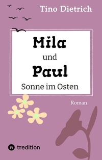 Abbildung von: Mila und Paul - Sonne im Osten - tredition