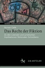 Cover: Das Recht der Fiktion - J.B. Metzler