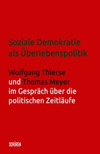 Abbildung von: Soziale Demokratie als Überlebenspolitik - Schüren Verlag GmbH