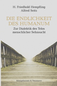 Abbildung von: Die Endlichkeit des Humanum - Königshausen & Neumann