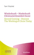 Cover: Wiederkunft - Niederkunft. Christuswirksamkeit heute / Second Coming - Descent. The Working of Christ Today - Urachhaus