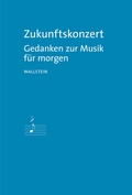 Cover: Zukunftskonzert - Wallstein