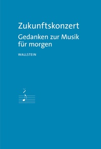 Abbildung von: Zukunftskonzert - Wallstein