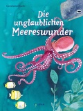 Cover: Die unglaublichen Meereswunder - TULIPAN