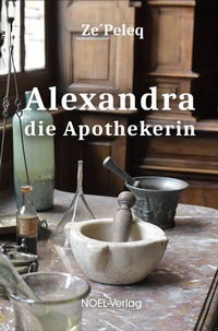 Abbildung von: Alexandra, die Apothekerin - NOEL-Verlag