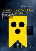 Cover: Abenteuerliche Anekdoten blind erlebt - Edition Paashaas Verlag EPV