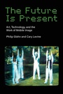 Cover: The Future Is Present - MIT Press