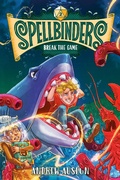 Cover: Spellbinders: Break the Game - Random House Inc