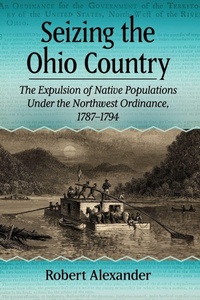 Enlarge image Cover: Seizing the Ohio Country - McFarland & Co Inc