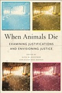 Cover: When Animals Die - New York University Press