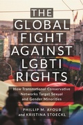 Cover: The Global Fight Against LGBTI Rights - New York University Press