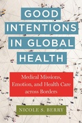 Cover: Good Intentions in Global Health - NYU Press