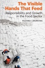 Cover: The Visible Hands That Feed - University of Nebraska Press