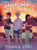 Cover: Anatomy of Lost Things - Peachtree Publishers