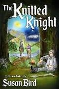 Cover: The Knitted Knight - Sixth Element Publishing