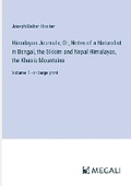 Cover: Himalayan Journals; Or, Notes of a Naturalist in Bengal, the Sikkim and Nepal Himalayas, the Khasia Mountains - Megali Verlag
